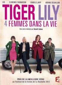 Tiger Lily, quatre femmes dans la vie