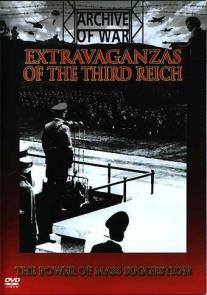 Extravaganzas of the Third Reich