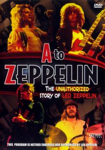 A to Zeppelin: The Led Zeppelin Story