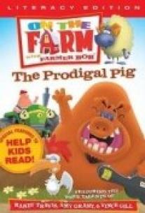 On the Farm: The Prodigal Pig