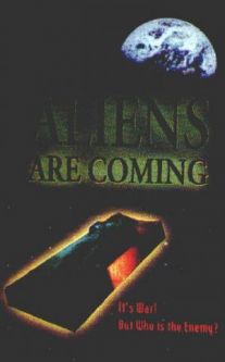 The Aliens Are Coming