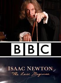Isaac Newton: The Last Magician