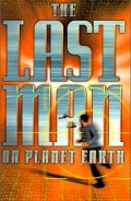 The Last Man on Planet Earth