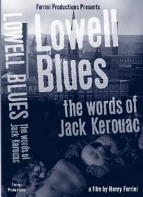 Lowell Blues: The Words of Jack Kerouac
