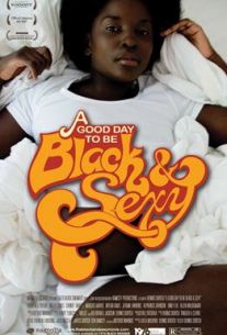 A Good Day to Be Black & Sexy