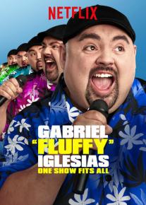 Gabriel «Fluffy» Iglesias: One Show Fits All