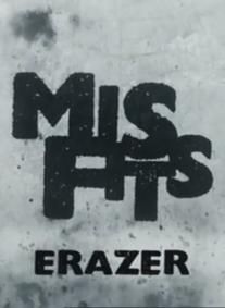 Misfits: Erazer