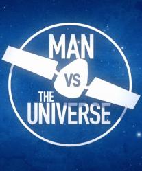 Man vs. the Universe