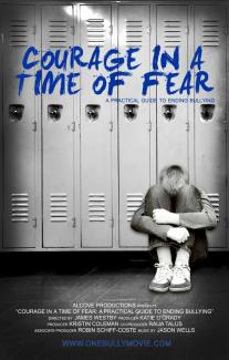 Courage in a Time of Fear: A Practical Guide to Ending Bullying