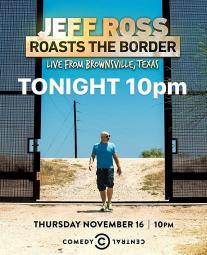 Jeff Ross Roasts the Border: Live from Brownsville, Texas