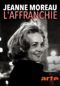 Jeanne Moreau, l'affranchie