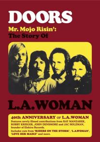 The Doors: Mr. Mojo Risin - The Story of LA Woman