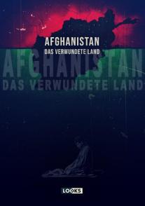 Afghanistan: Das verwundete Land