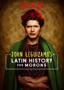 John Leguizamo's Latin History for Morons